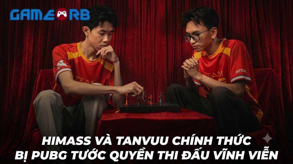 Drama PUBG: Himass và TanVuu bị Krafton cấm thi đấu vĩnh viễn 1 Himass và TanVuu tại PUBG Asia Stars 2026 - hai tuyển thủ Việt Nam bị Krafton cấm thi đấu vĩnh viễn
